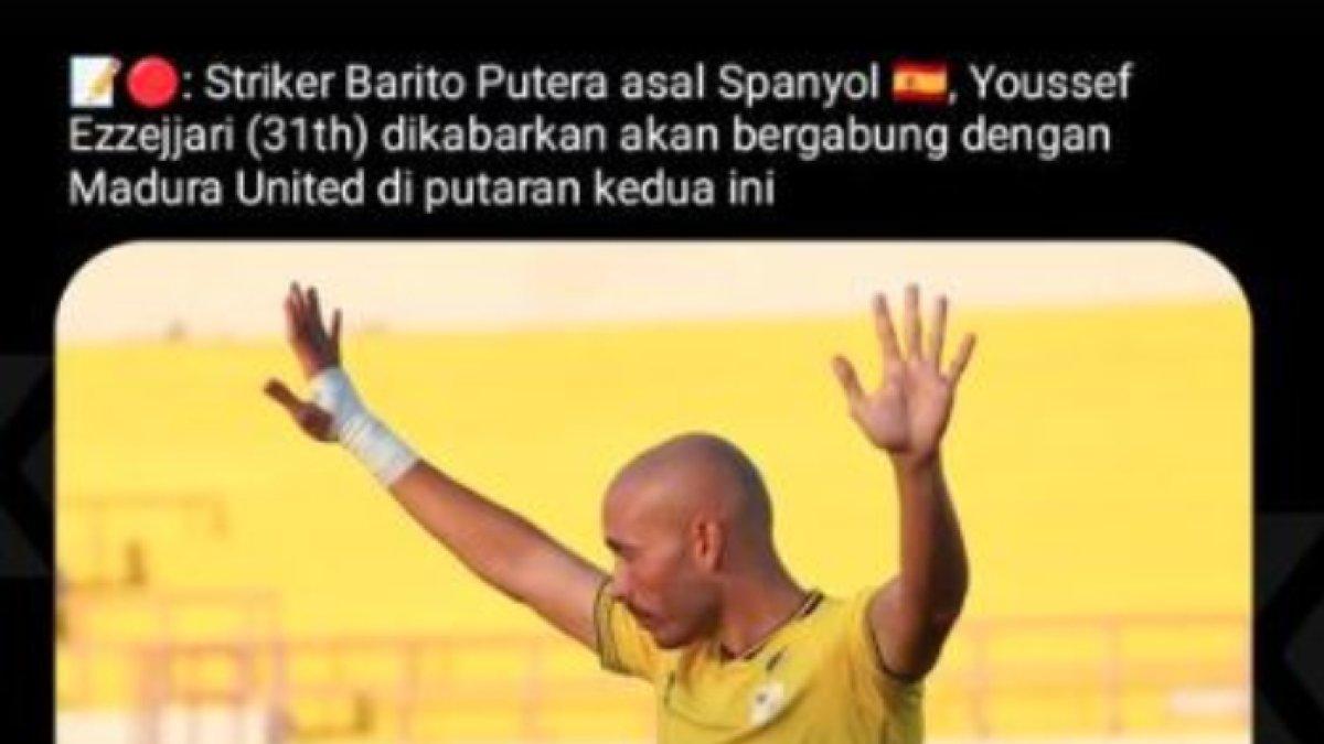 Rumor striker Barito Putera asal Spanyol, Youssef Ezzejjari yang santer merapat ke Madura United dari Barito Putera, Kamis (2/1).