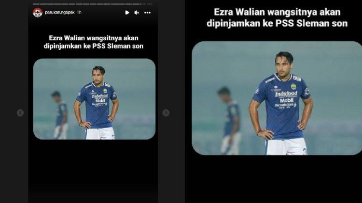 Persib Bandung santer dikabarkan bakal meminjamkan Ezra Walian ke PSS Sleman.